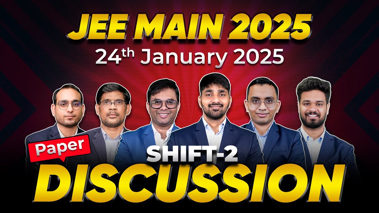 JEE MAIN 2025 | Live Paper Discussion - Shift 2 (Phase 1) | Live PYQs Solve