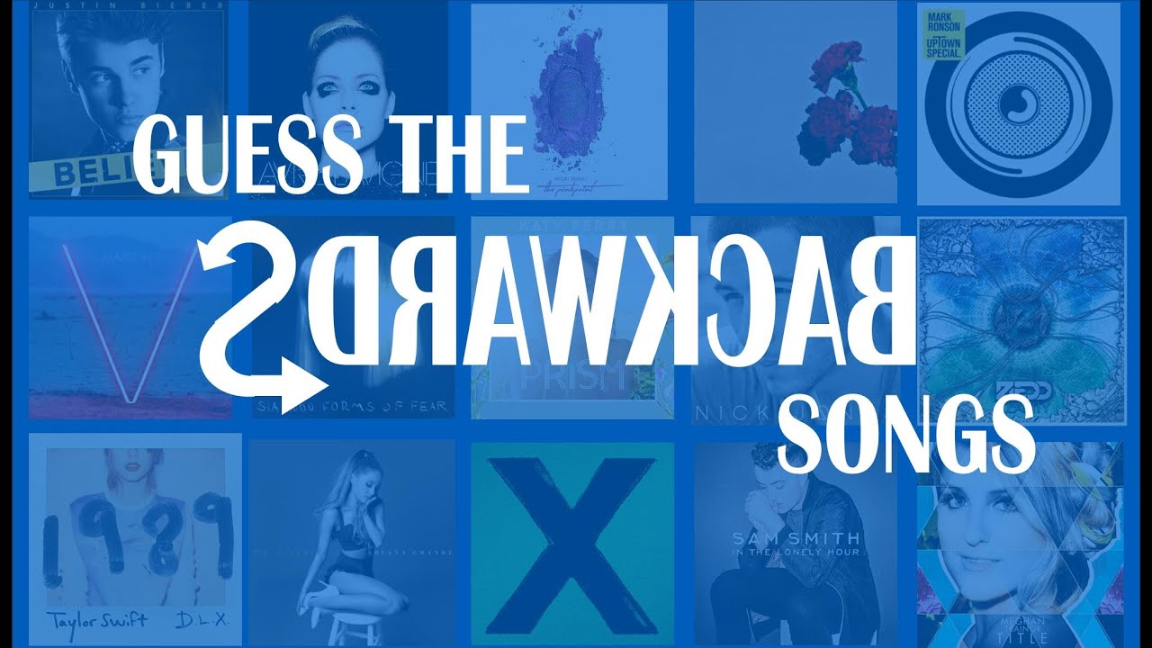 Guess The Backwards Songs 2015