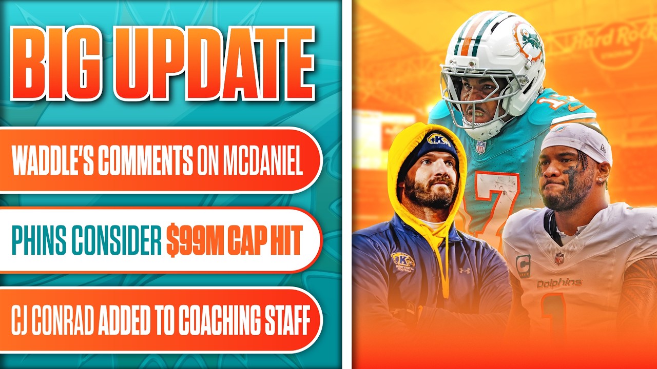 BIG DOLPHINS UPDATE: The $99 Million Tua Cut Decision + CJ Conrad Joins Hafley’s Staff!