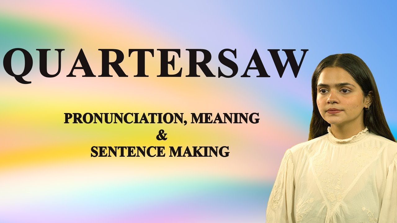 Quartersaw - Значение_и_произношение_слово_всемирный_аудио_видео_словарь