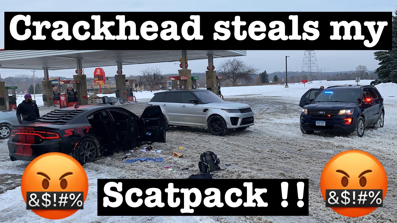 Crackhead Steals My Scatpack And Goes On A Joyride!!! (Not Clickbait)