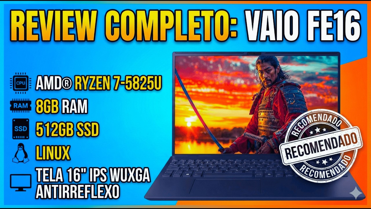 VAIO FE16 Ryzen 7 é BOM? 💻🔥 16” WUXGA, 8 Núcleos e Até 64GB RAM — Vale a Pena em 2026?