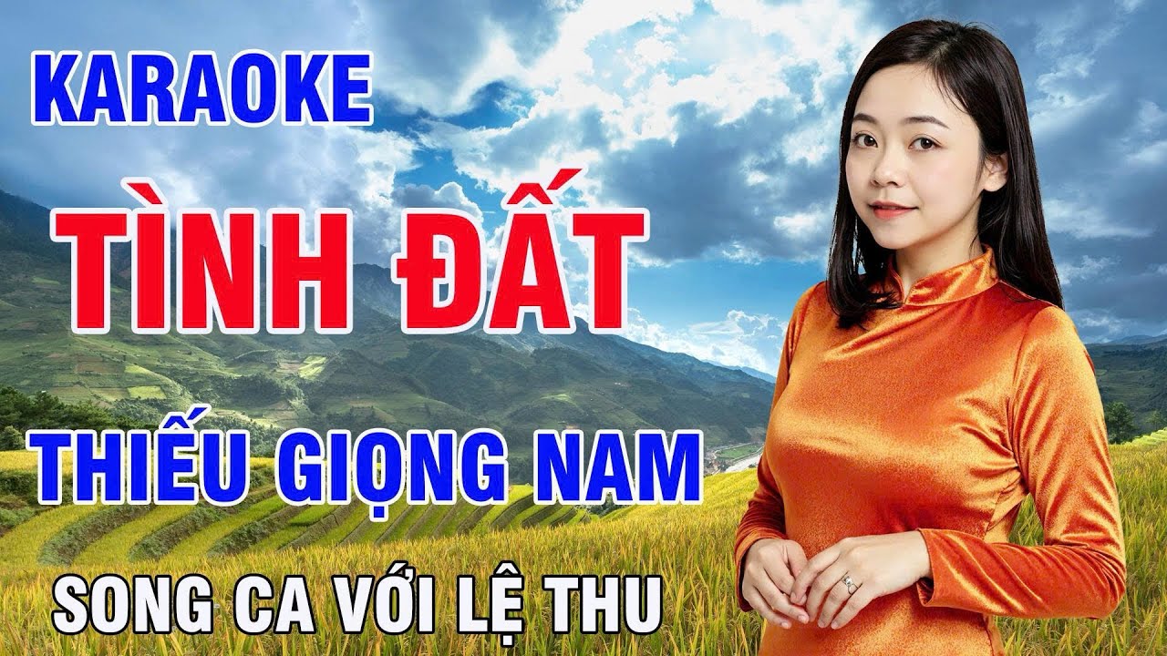 Tình Đất Karaoke Thiếu Giọng Nam ( ST : Tuấn Phương ) Song Ca Với Lệ Thu
