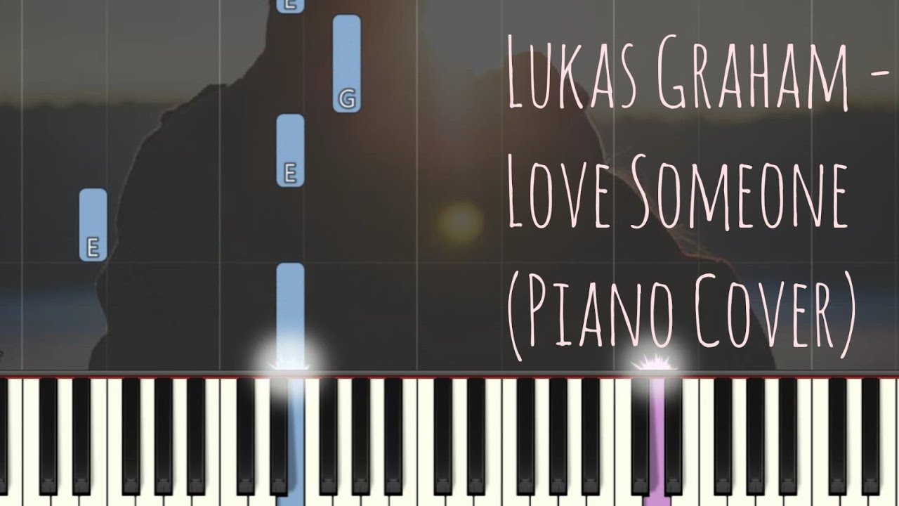 Lukas Graham - Love Someone | Piano Pop Song Tutorial