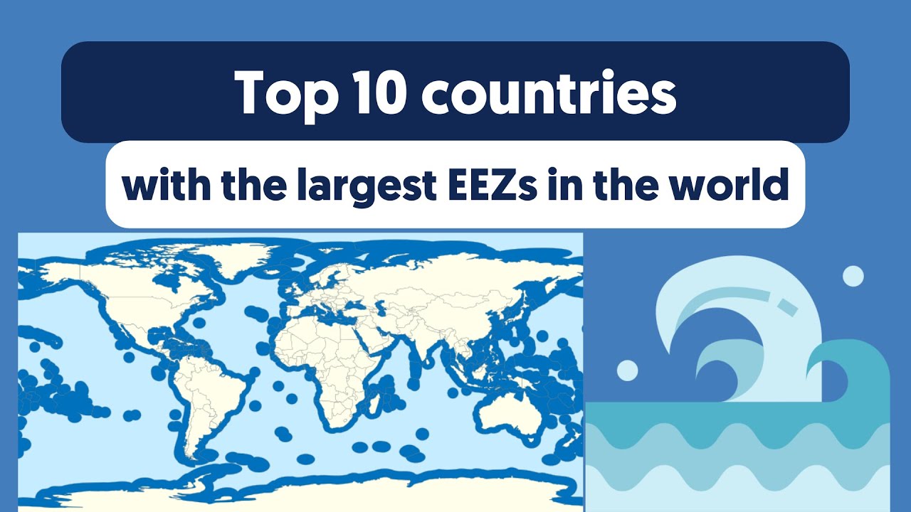 Top 10 Countries With The Largest Exclusive Economic Zones (EEZ)