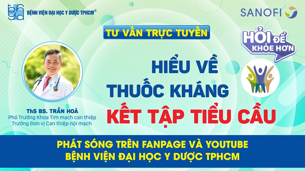 Chương trình tư vấn: Hiểu về Thuốc kháng kết tập tiểu cầu | UMC | Bệnh viện Đại học Y Dược TPHCM