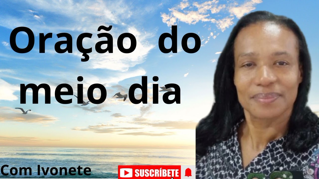 Oração  do meio dia--Com  Ivonete 2/2/26
