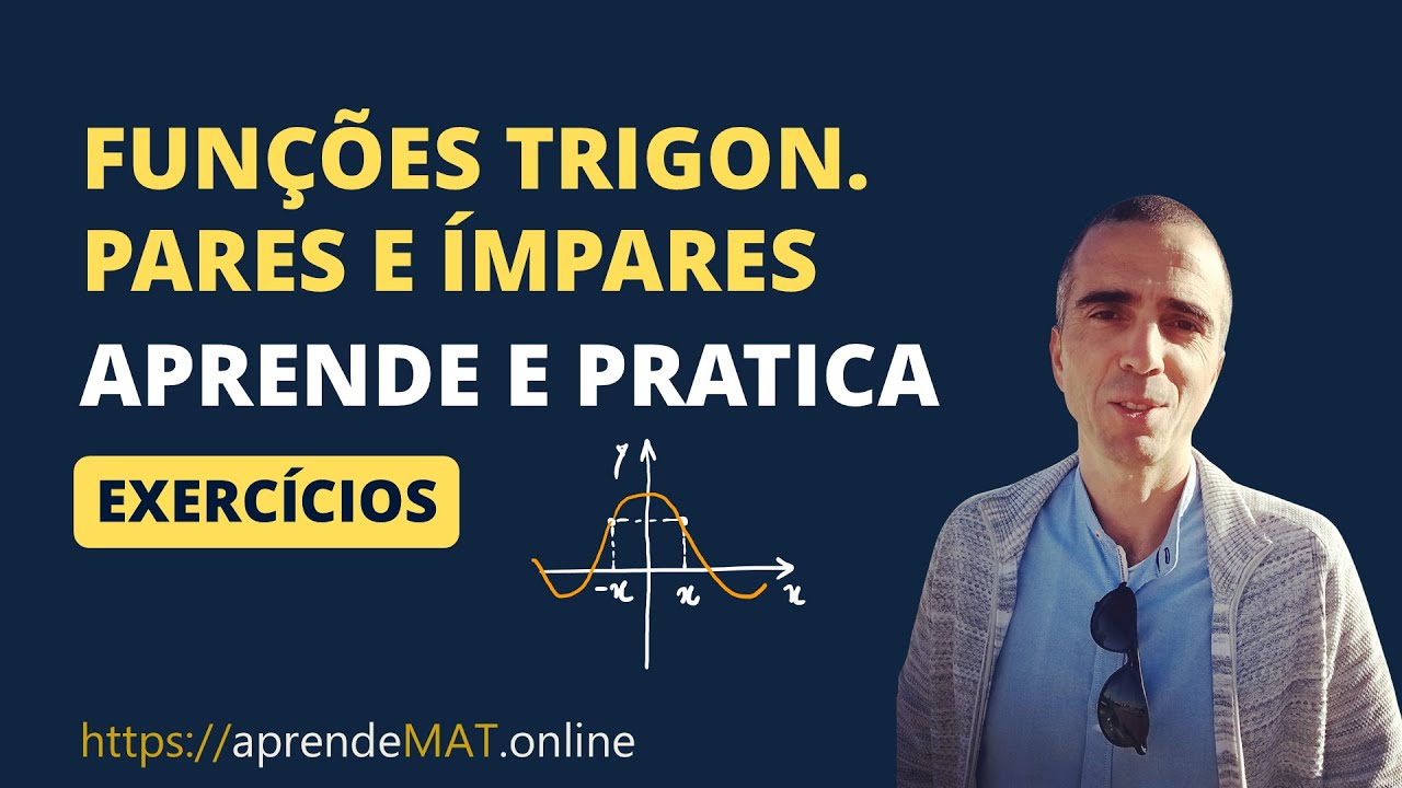 Funções trigonométricas - Como saber se uma função é par ou ímpar? Paridade de uma função