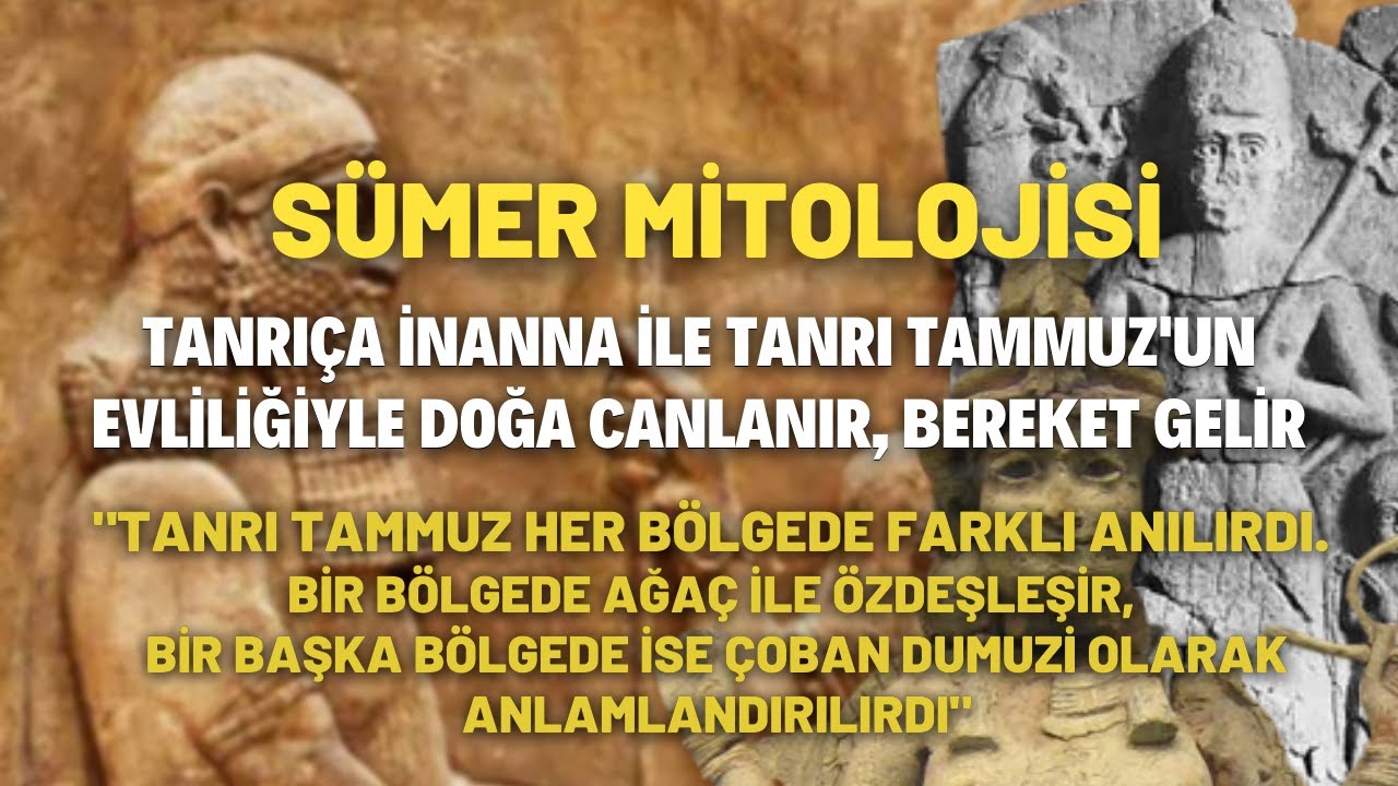 Sümer Mitolojisi..Tanrıça İnanna İle Tanrı Tammuz'un Evliliğiyle Doğa Canlanır, Bereket Gelir...