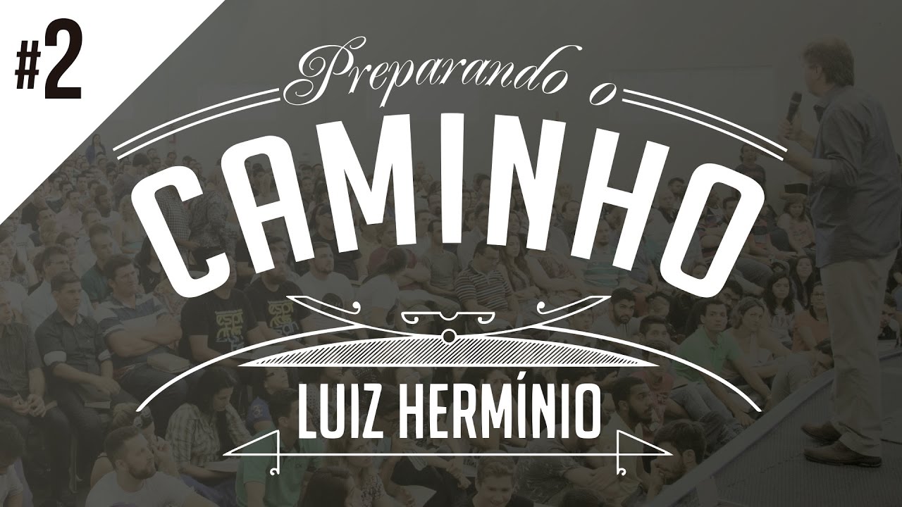 MEVAM OFICIAL - LUIZ HERMÍNIO - PREPARANDO O CAMINHO #2