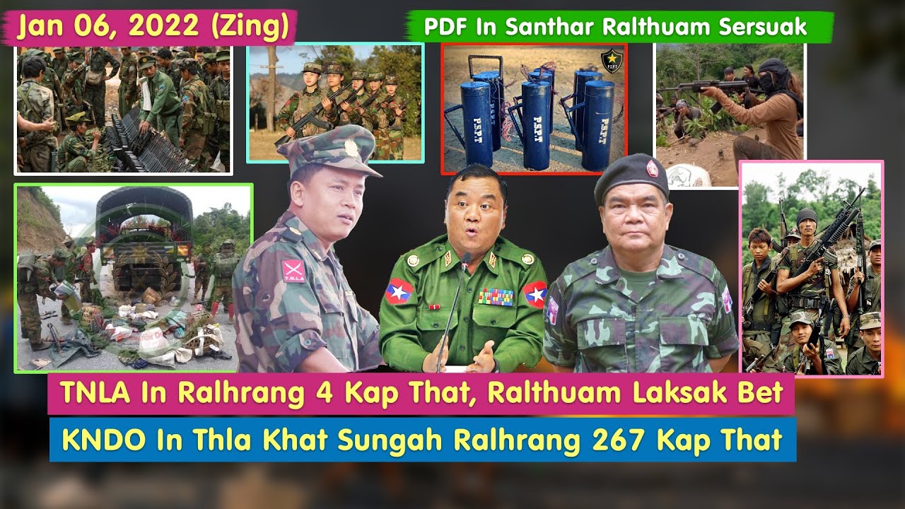 Jan 06 (Zing) TNLA In Ralhrang 4 Kap That. KNDO In Thla 1 Sungah Ralhrang 267 Kap That