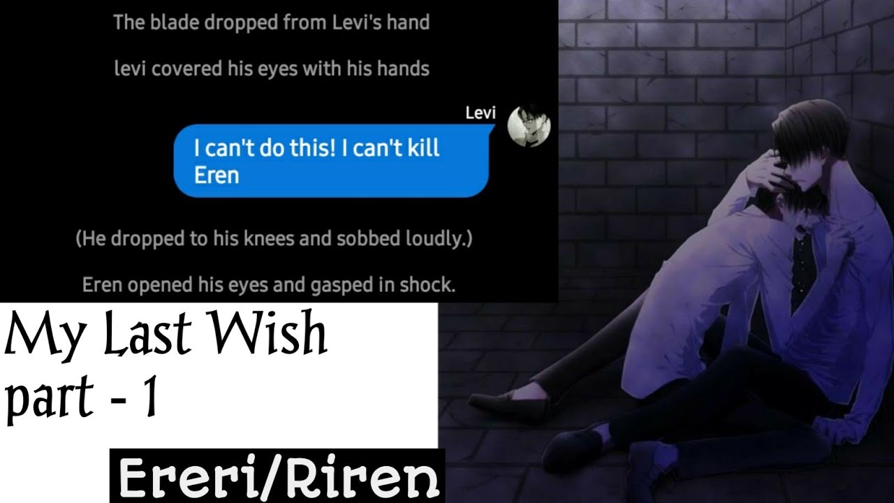 My Last Wish - Part 1 (Ereri/Riren)