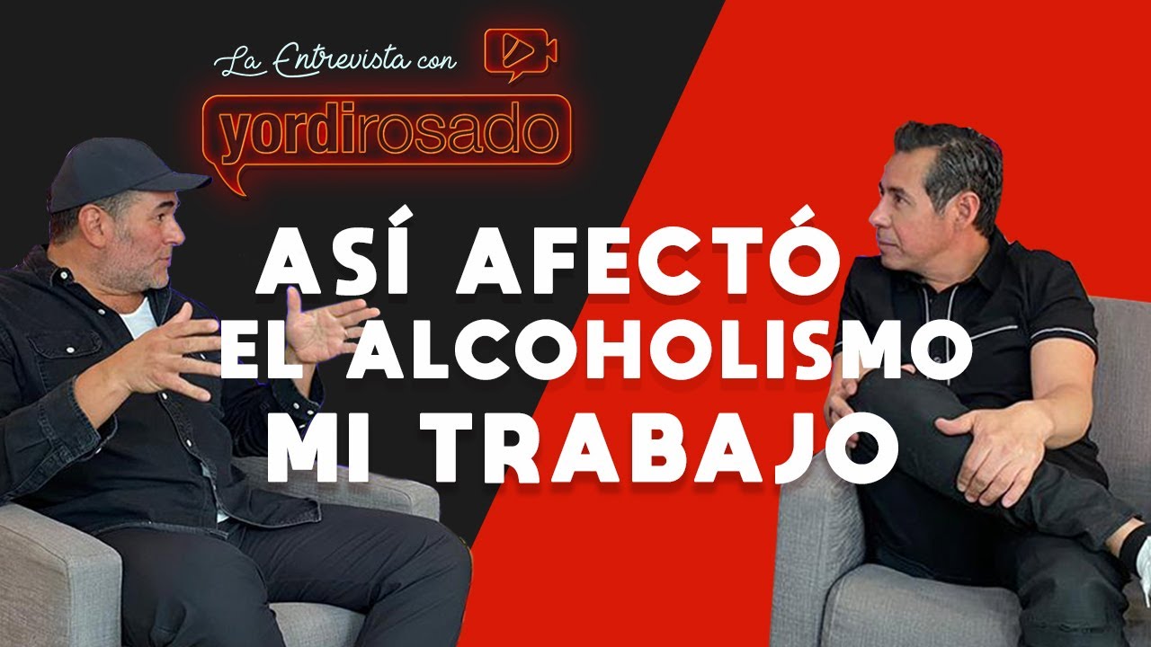 ASÍ AFECTÓ EL ALCOHOLISMO mi trabajo | Eduardo Santamarina | La entrevista con Yordi Rosado