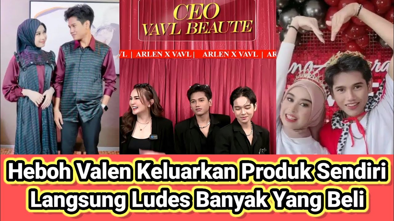 Heboh❗Valen Keluarkan Produk SendiriLangsung Ludes Banyak Yang Beli!!!!