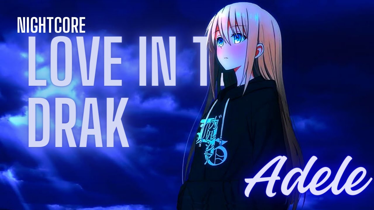 「Nightcore」Love in the Dark