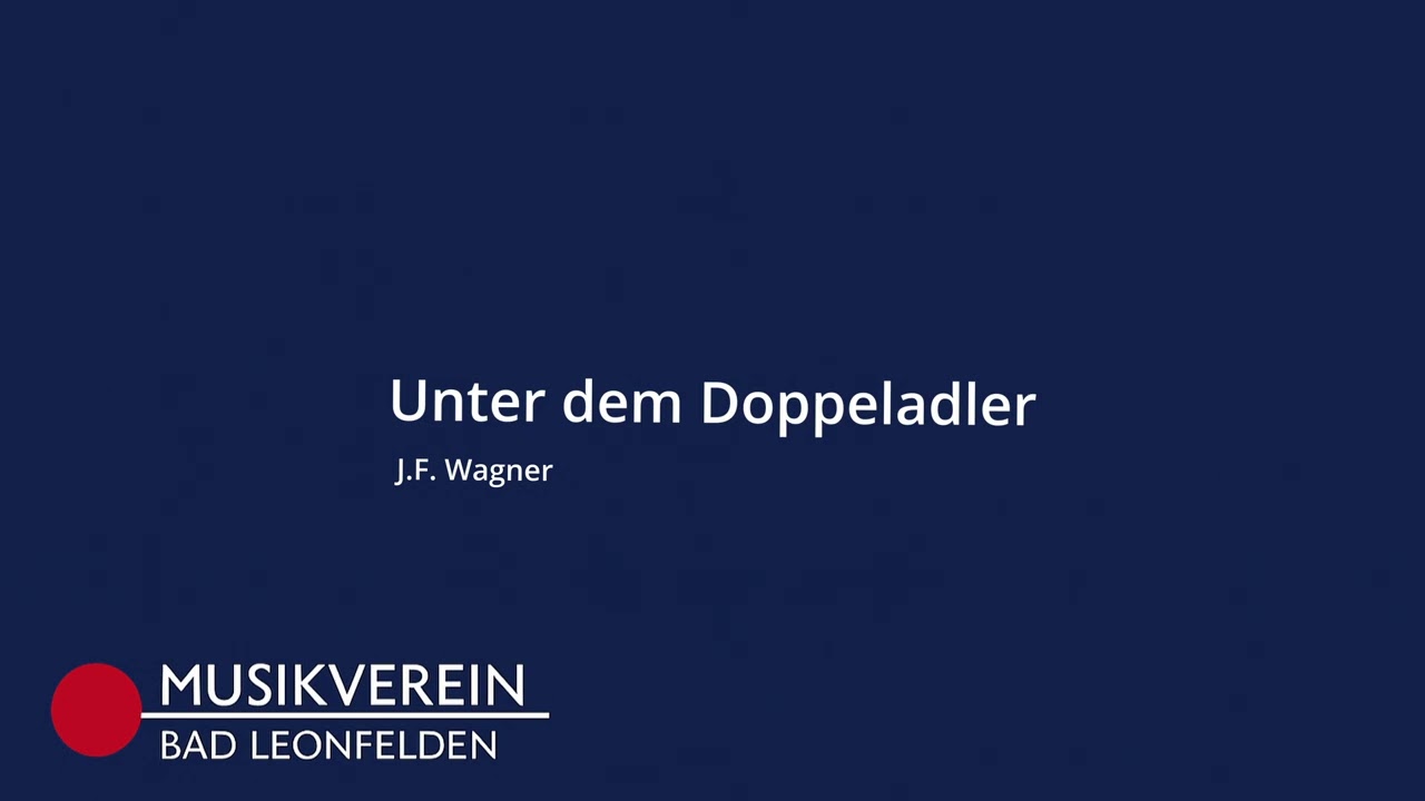 Unter dem Doppeladler - Trachtenmusikkapelle Bad Leonfelden