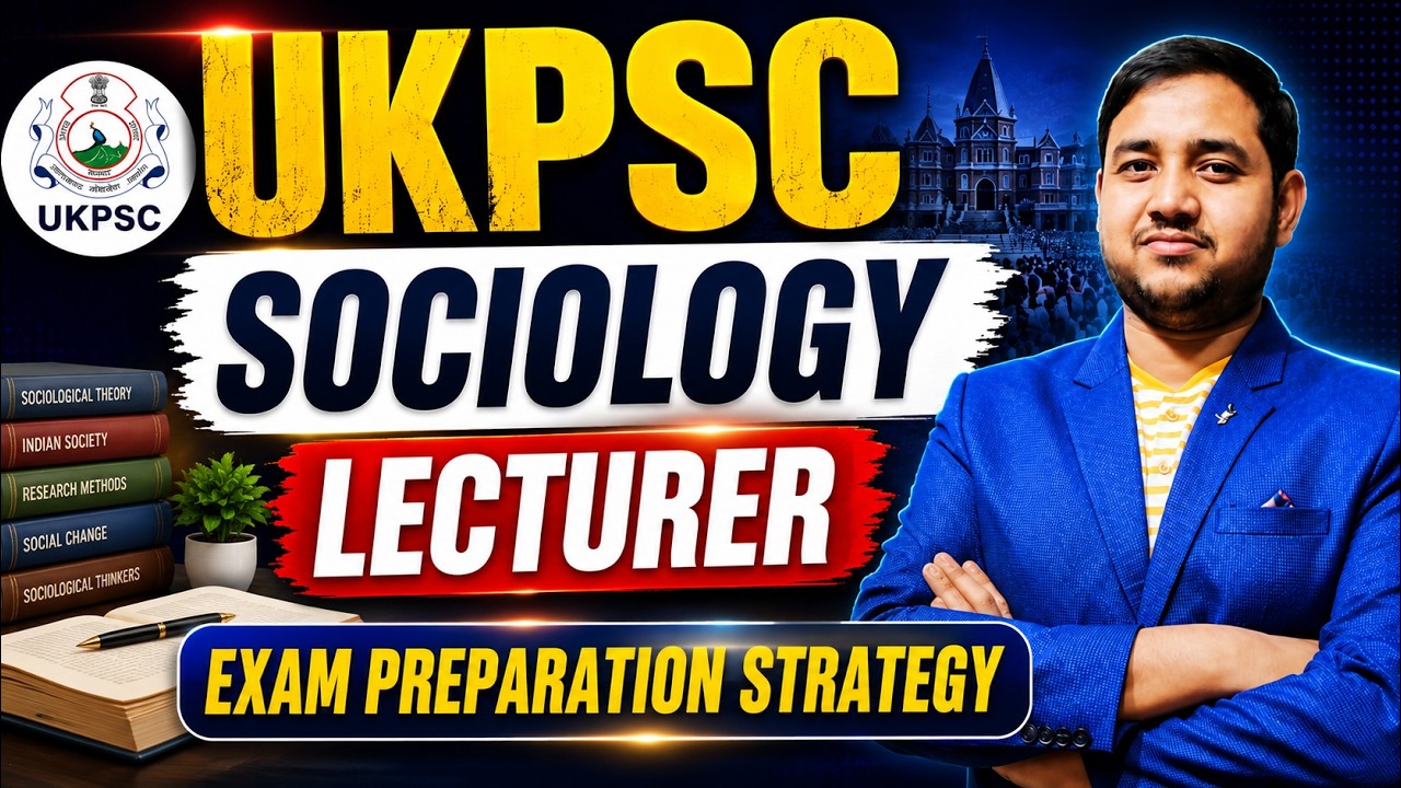 UKPSC Sociology Lecturer Exam Preparation Strategy | Complete Study Plan & Syllabus | UKPSC 2026