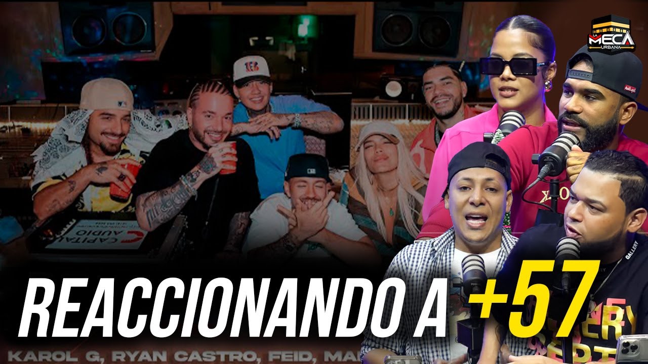 REACCIONANDO A +57 DE KAROL G, FEID, DFZM, J BALVIN, MALUMA, BLESSED Y RYAN CASTRO