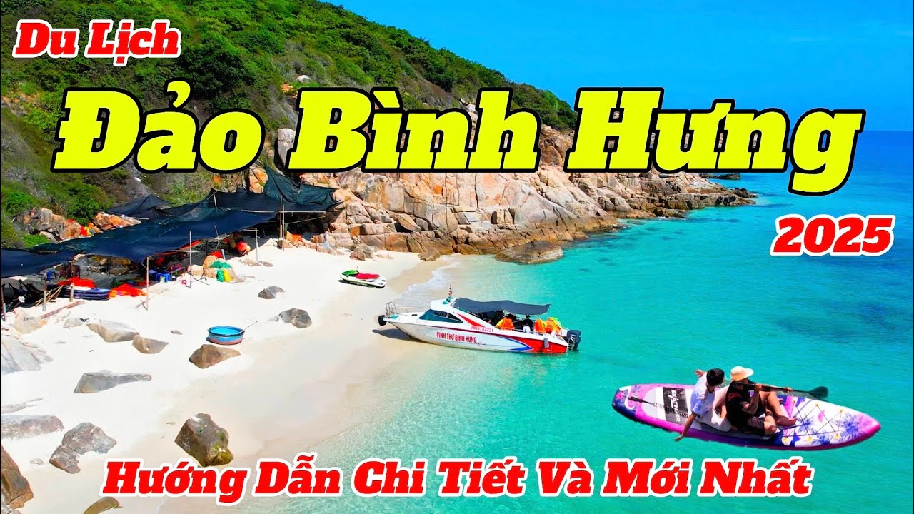Du Lịch Đảo B&igrave;nh Hưng 2025 | Hướng Dẫn Ăn G&igrave; Chơi G&igrave; Chi Tiết V&agrave; Mới Nhất