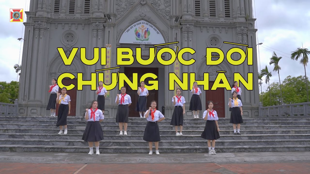 Cử điệu mẫu: Vui Bước Đời Chứng Nhân | Ban Sinh Hoạt Xứ Đoàn Phê-rô và Phao-lô Giáo Xứ An Quý