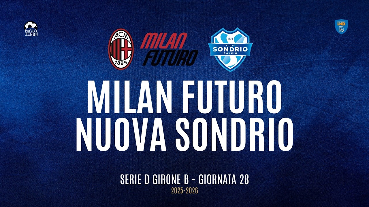 [HIGHLIGHTS] Serie D Girone B 25/26 | Giornata 28 | Milan Futuro - Nuova Sondrio