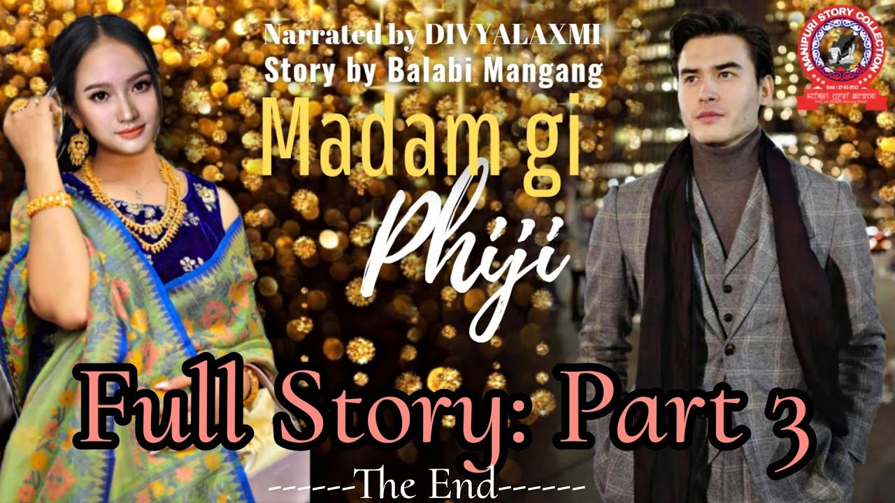 Madamgi Phiji / Full Story - Last Part 3 / Balabi Mangang