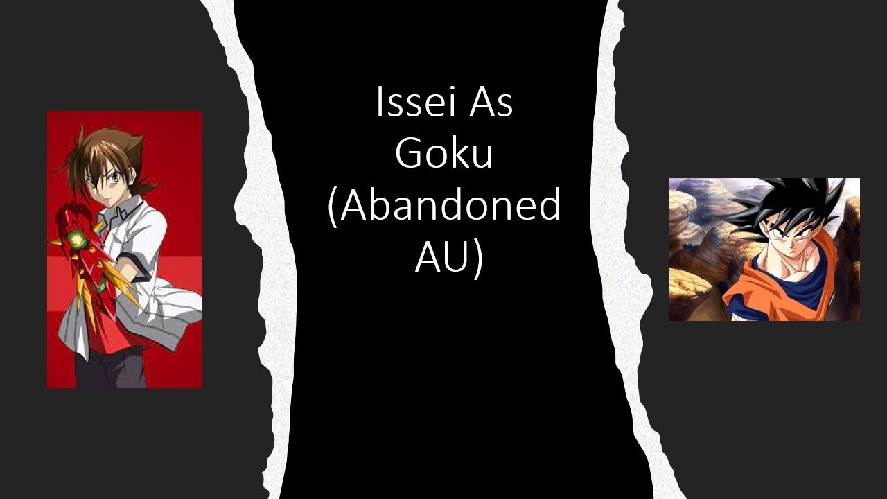 Issei As Goku (Abandoned AU)