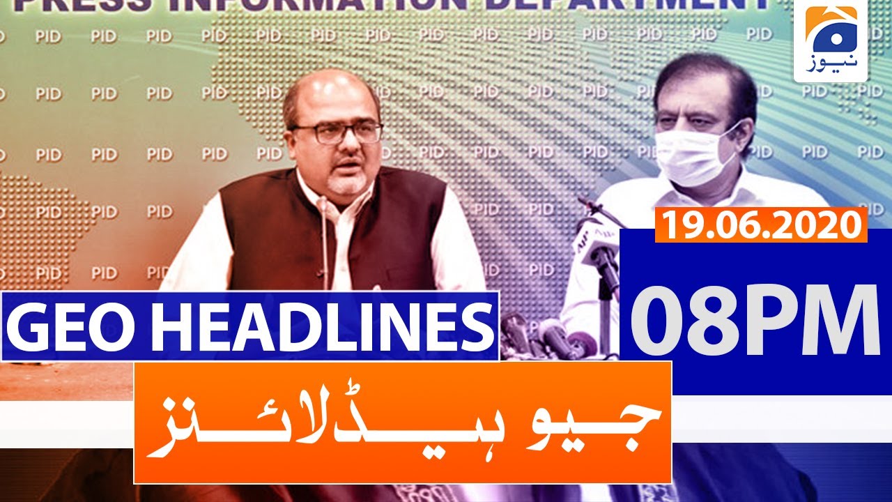 Geo Headlines 08 PM | 19th June 2020