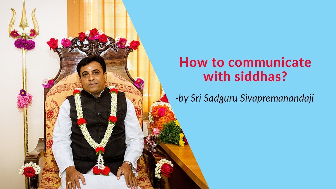 How to communicate with Siddhas?