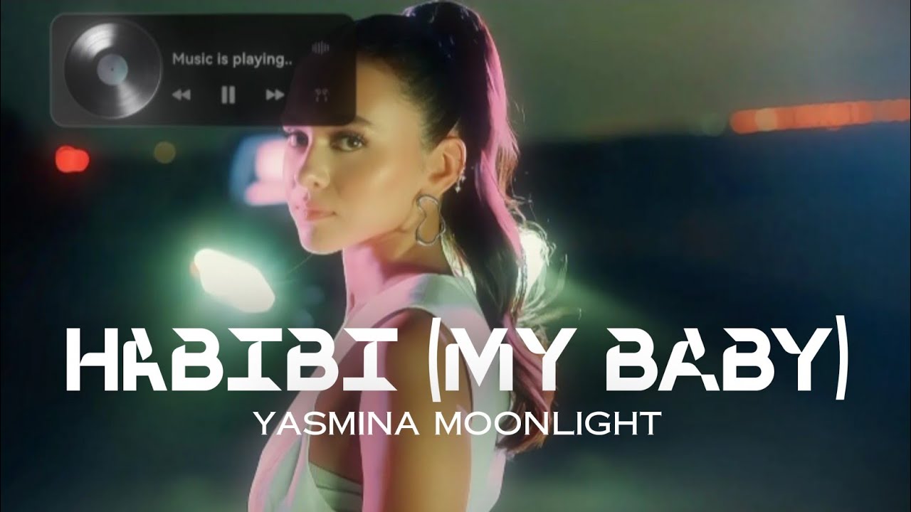 Yasmina Moonlight - Habibi (My Baby) Lyric Video