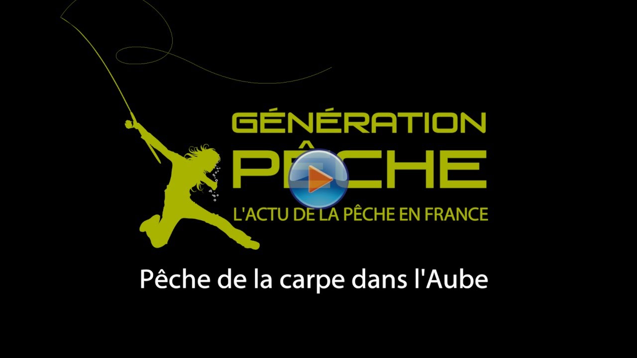 Génération Pêche Carpe Aube #4