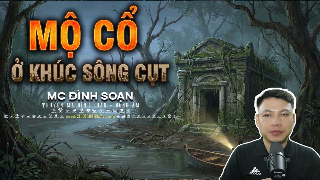 Truyện Ma: MỘ CỔ Ở KHÚC SÔNG CỤT – THẢ LƯỚI VỚT LÊN… CHUỖI TRÀNG HẠT  | Chuyện Đình Soạn mới 2026
