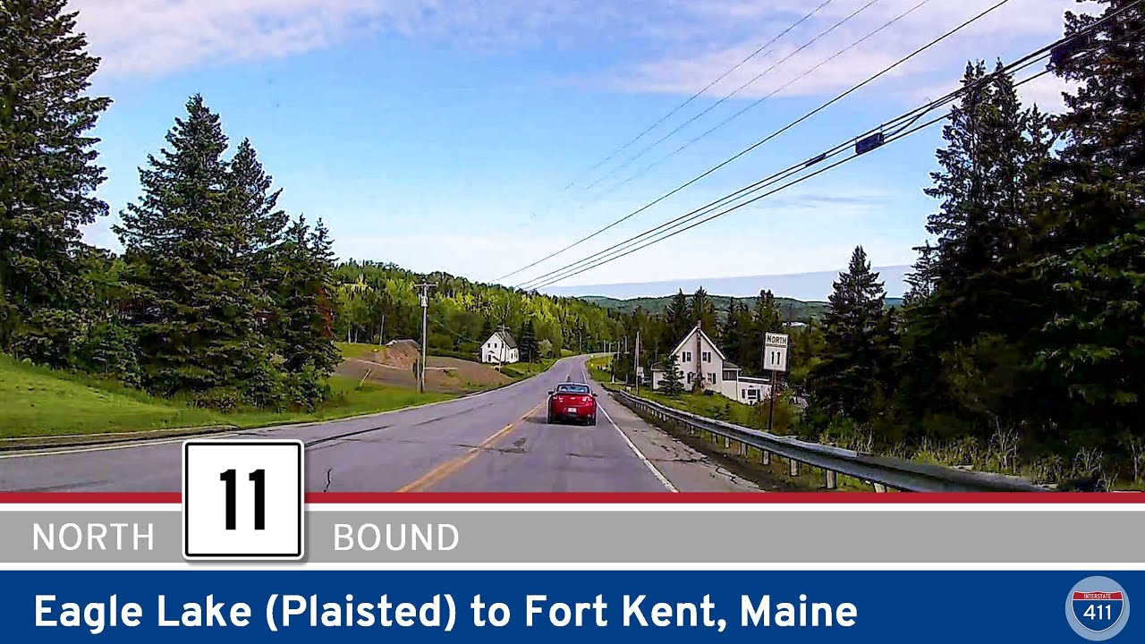 Maine State Route 11: Eagle Lake to Fort Kent |  Drive America's Highways 🚙