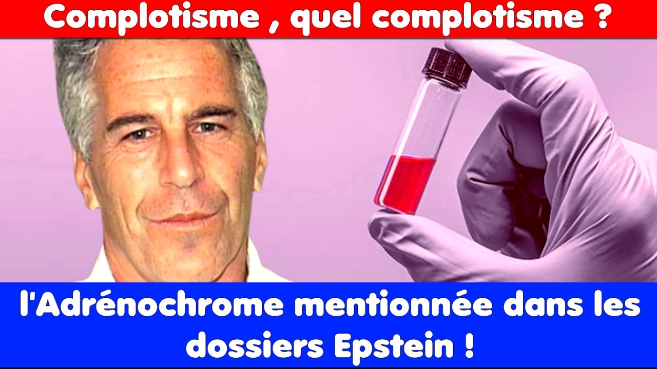 Mails Jeffrey Epstein : quand l'adrénochrome rentre dans le jeu ! incroyable !