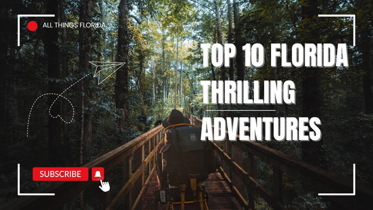 10 Best Florida Thrilling Outdoor Adventures