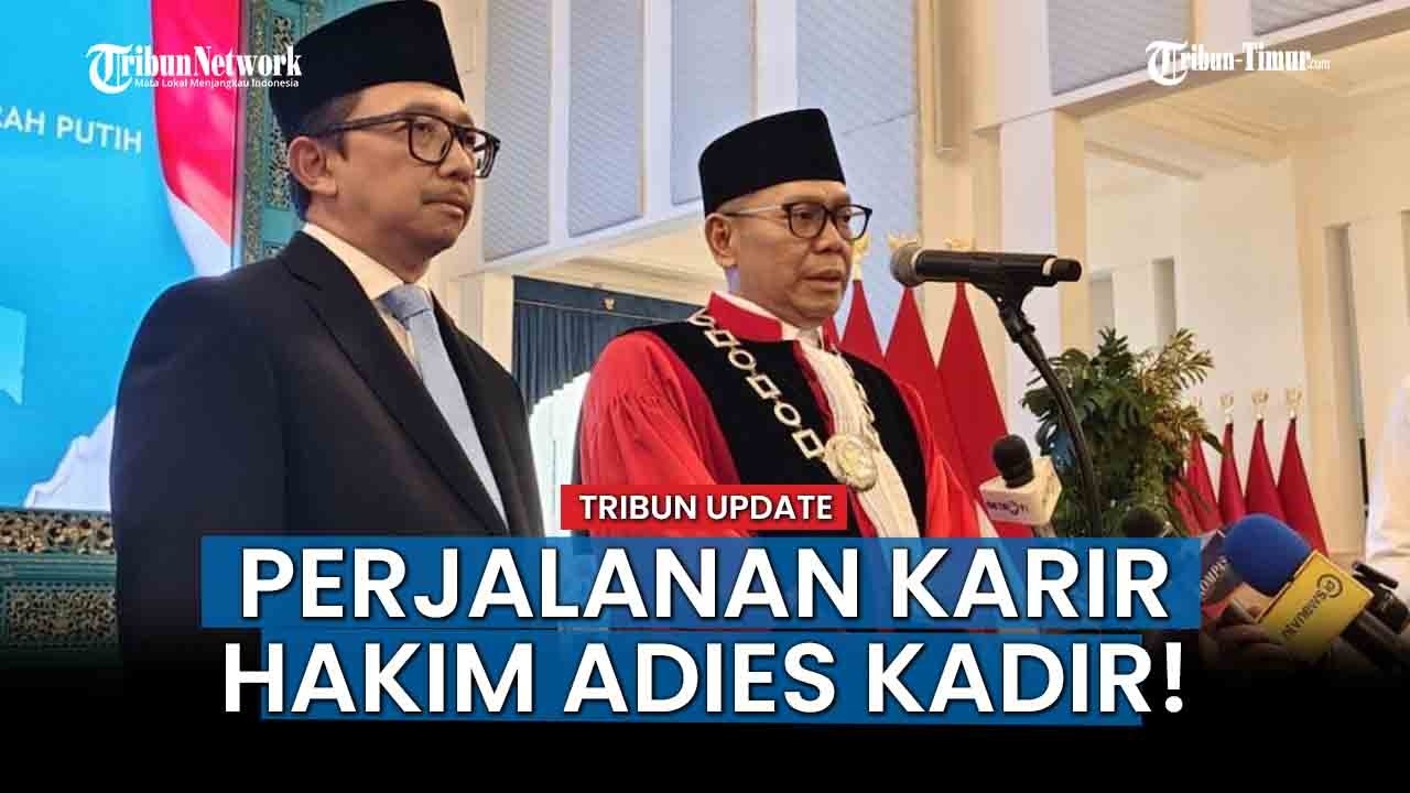 NEWS UPDATE; Dari Politik ke Mahkamah Konstitusi, Perjalanan Karir Adies Kadir Kini Hakim MK