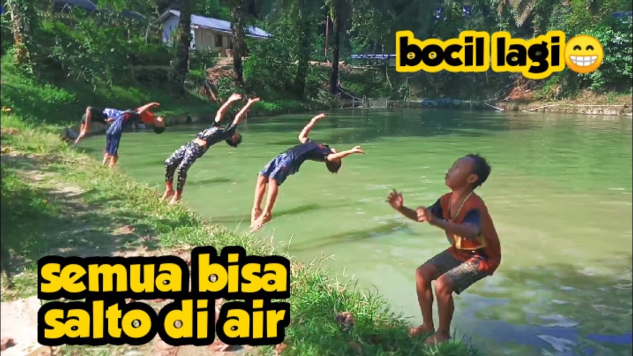 NGAJARIN BOCIL SALTO DI AIR !!