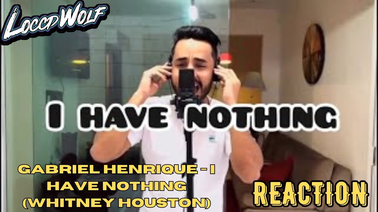 Gabriel Henrique - I Have Nothing (Whitney Houston) | Reaction