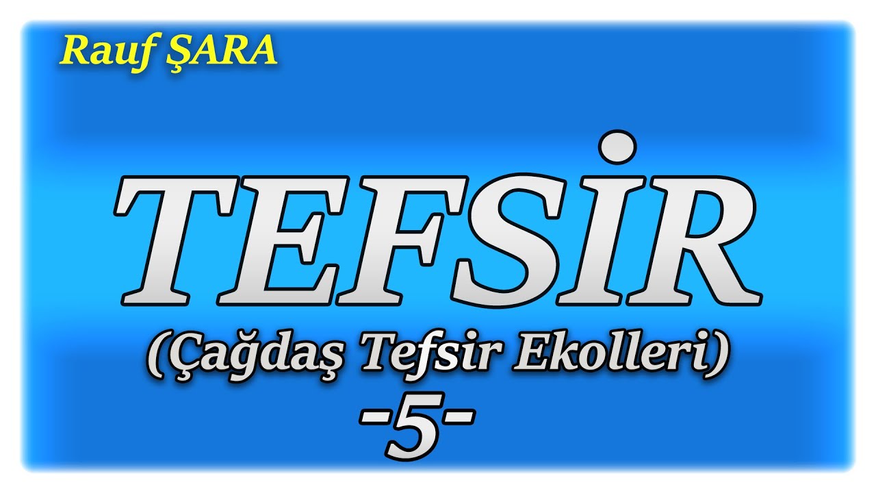 KPSS DİKAB TEFSİR-5 (Çağdaş Tefsir Ekolleri) | 2021