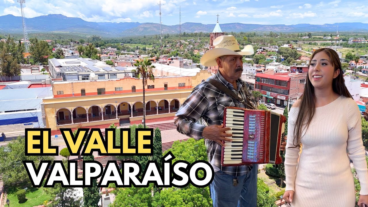 EL VALLE VALPARAISO ZACATECAS