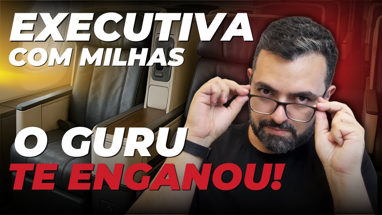 A VERDADE QUE OS GURUS NÃO TE CONTAM!!! Aprenda a viajar de Executiva do jeito certo!