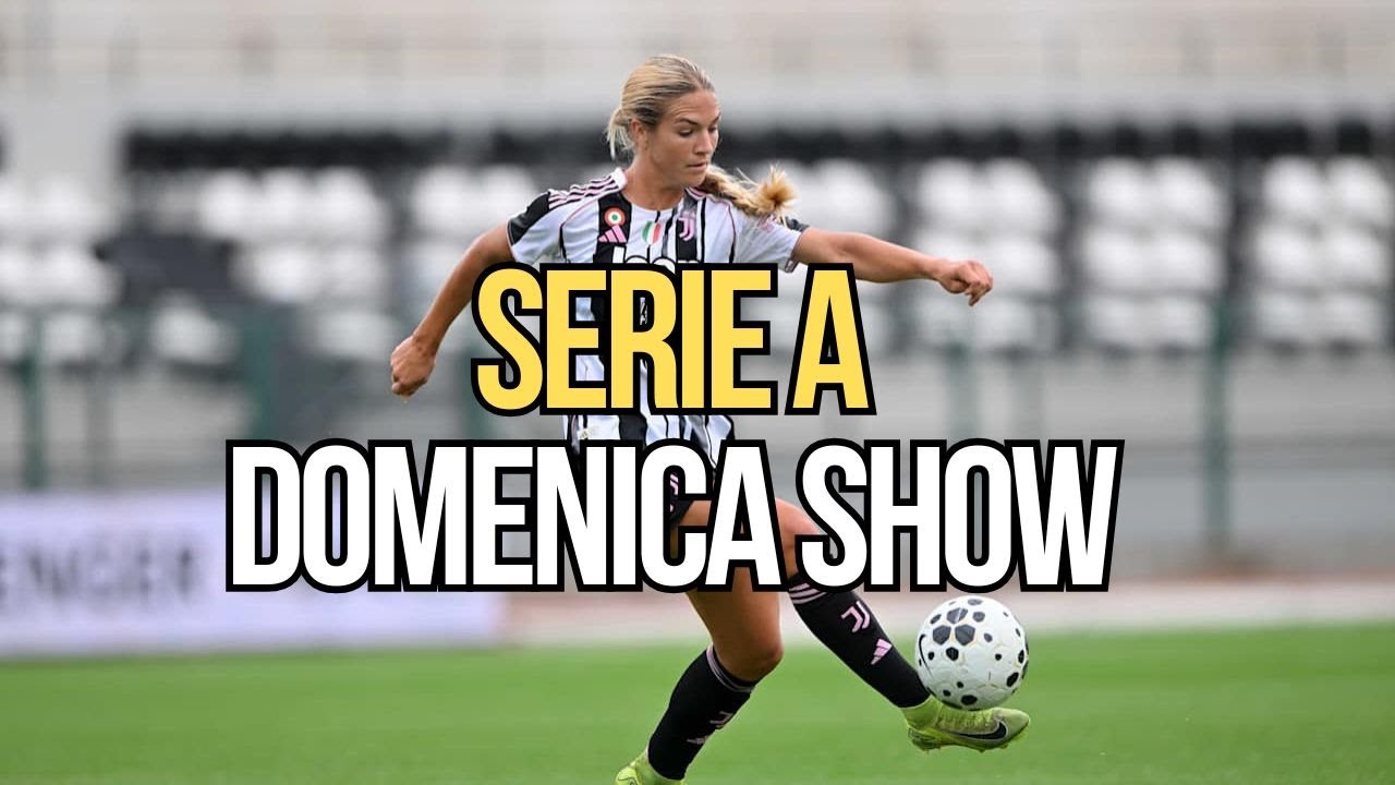 5 partite di domenica con Juve-Sassuolo e Parma-Roma + 1 posticipo di lunedì in Serie A women