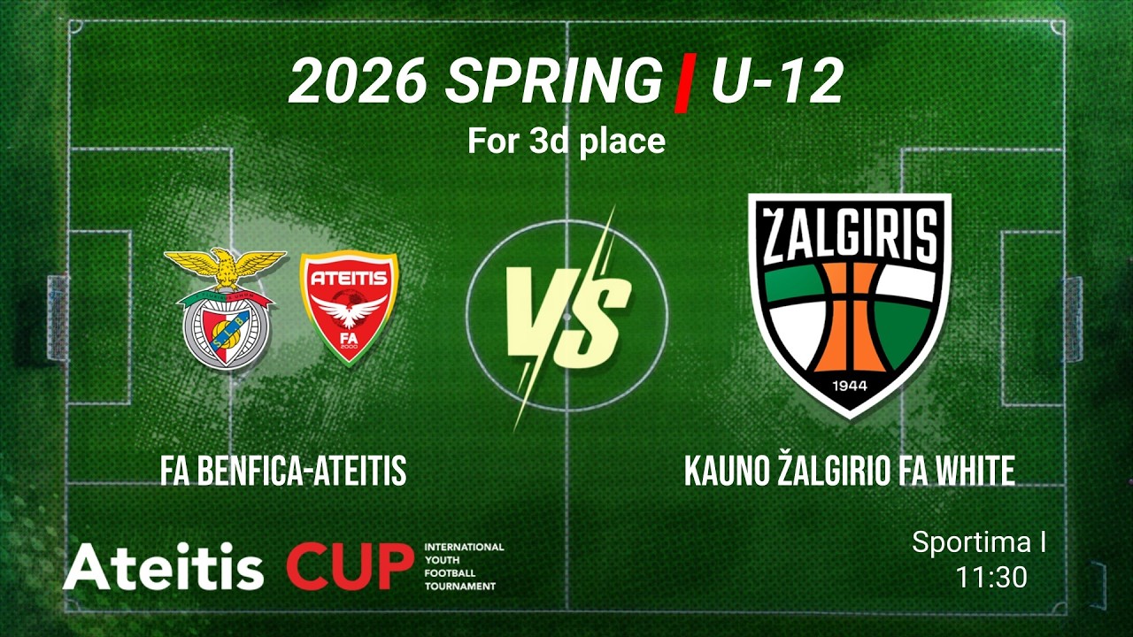 FA Benfica-Ateitis vs Kauno Žalgirio FA White / Ateitis CUP 2026 SPRING | U-12, Sportima I