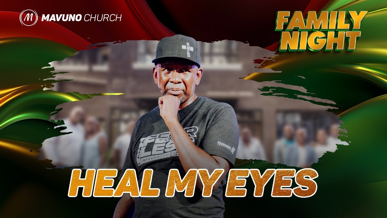 HEAL MY EYES  - FAMILY NIGHT EPISODE 152