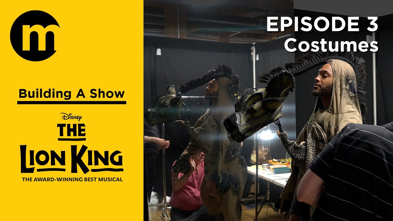 Building A Show  |  The Lion King  |  Costumes