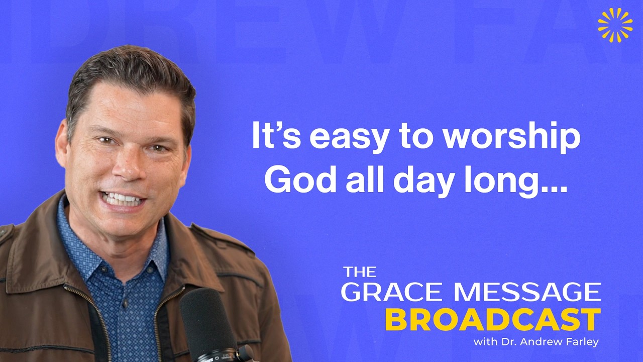 The Grace Message with Dr. Andrew Farley