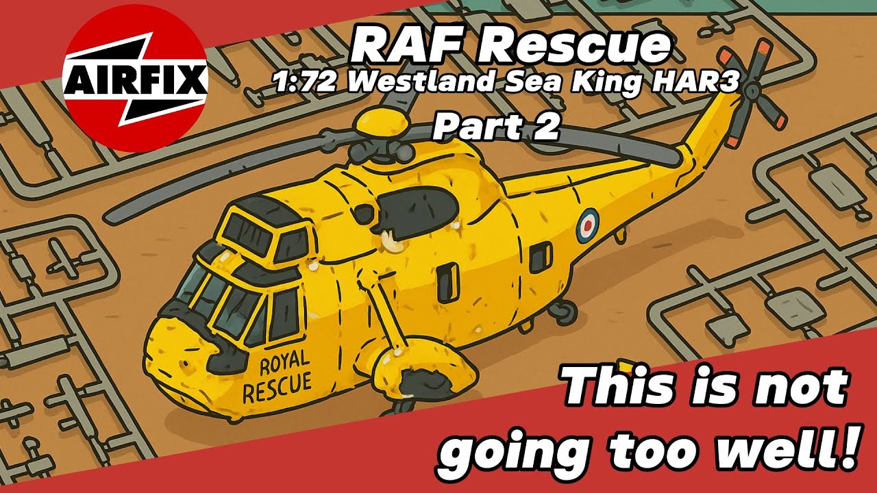 Airfix Westland Sea king HAR3 - Part 2 - This is not going too well.