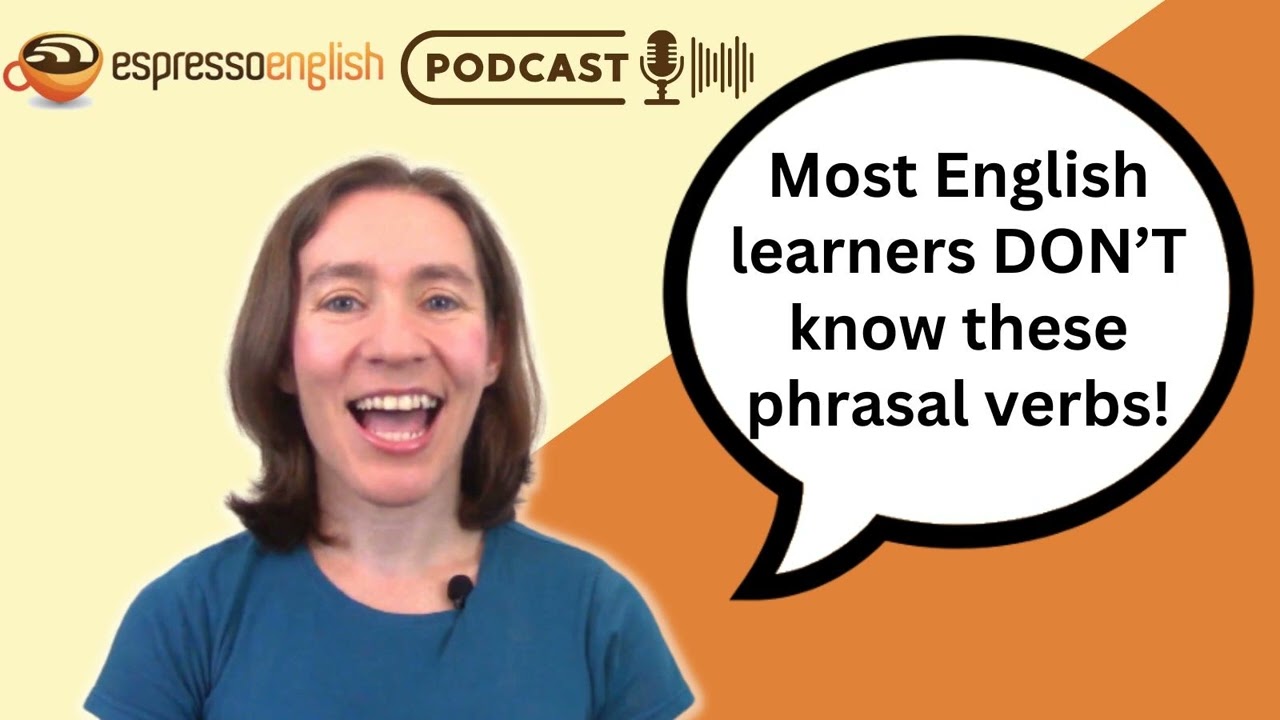 Most English Learners DON'T Know These Phrasal Verbs!
