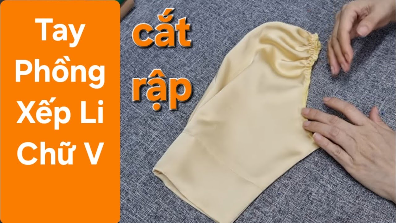 ❤️❤️7️⃣ Tay Phồng Xếp Li Chữ V 💥 áp dụng cho Đầm, áo kiểu,  sơmi ...v.v.