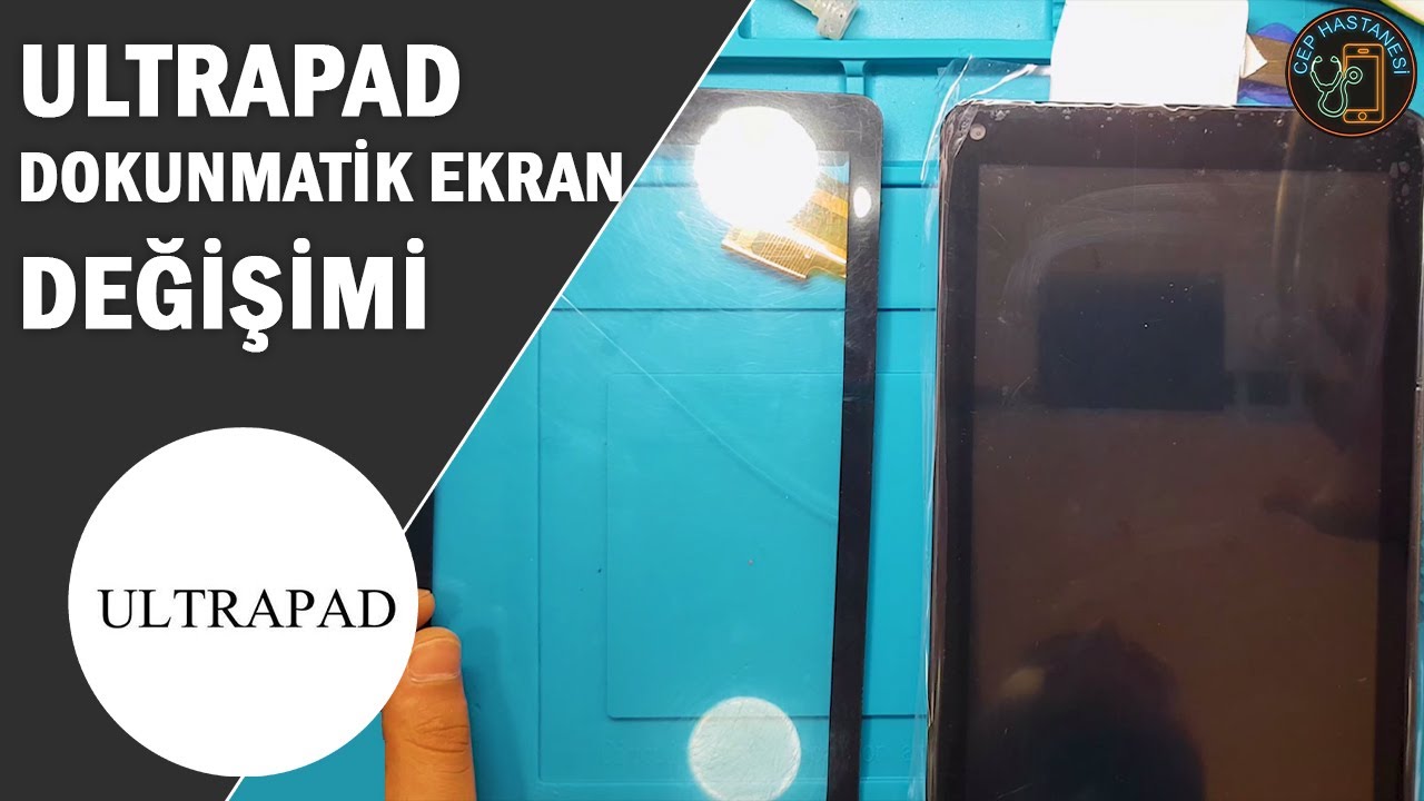 UltraPad Dokunmatik Ekran Değişimi
